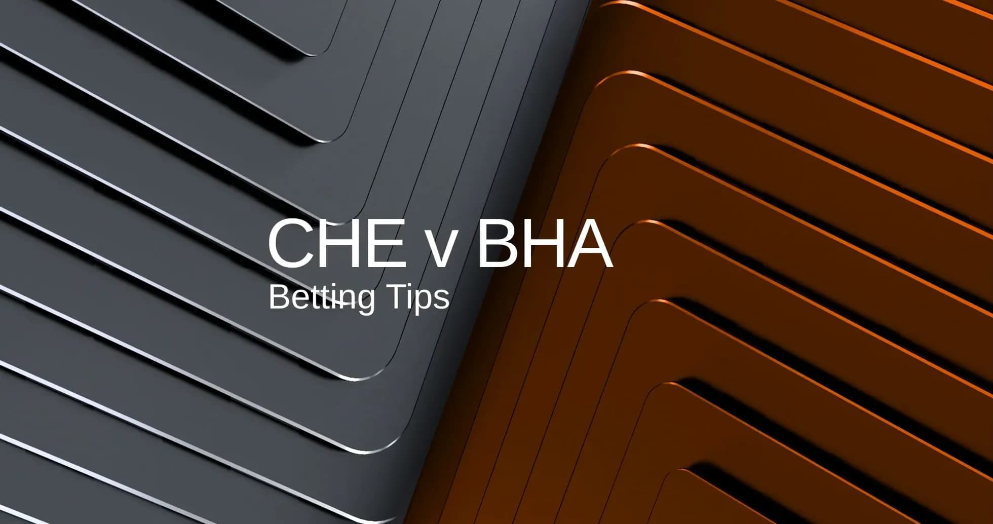 Graphical betting tips for CHE v BHA match Graphical betting tips for CHE v BHA match